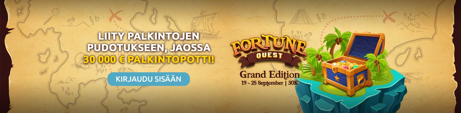 Liity palkintojen pudotukseen, jaossa 30 000 € palkintopotti! Fortune Quest Grand Edition 19-25 September | 30K.