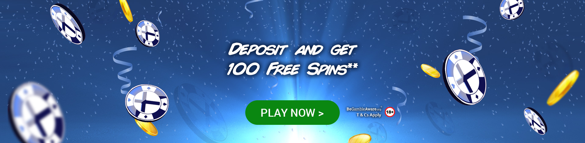 Deposit and get 100 Free Spins**